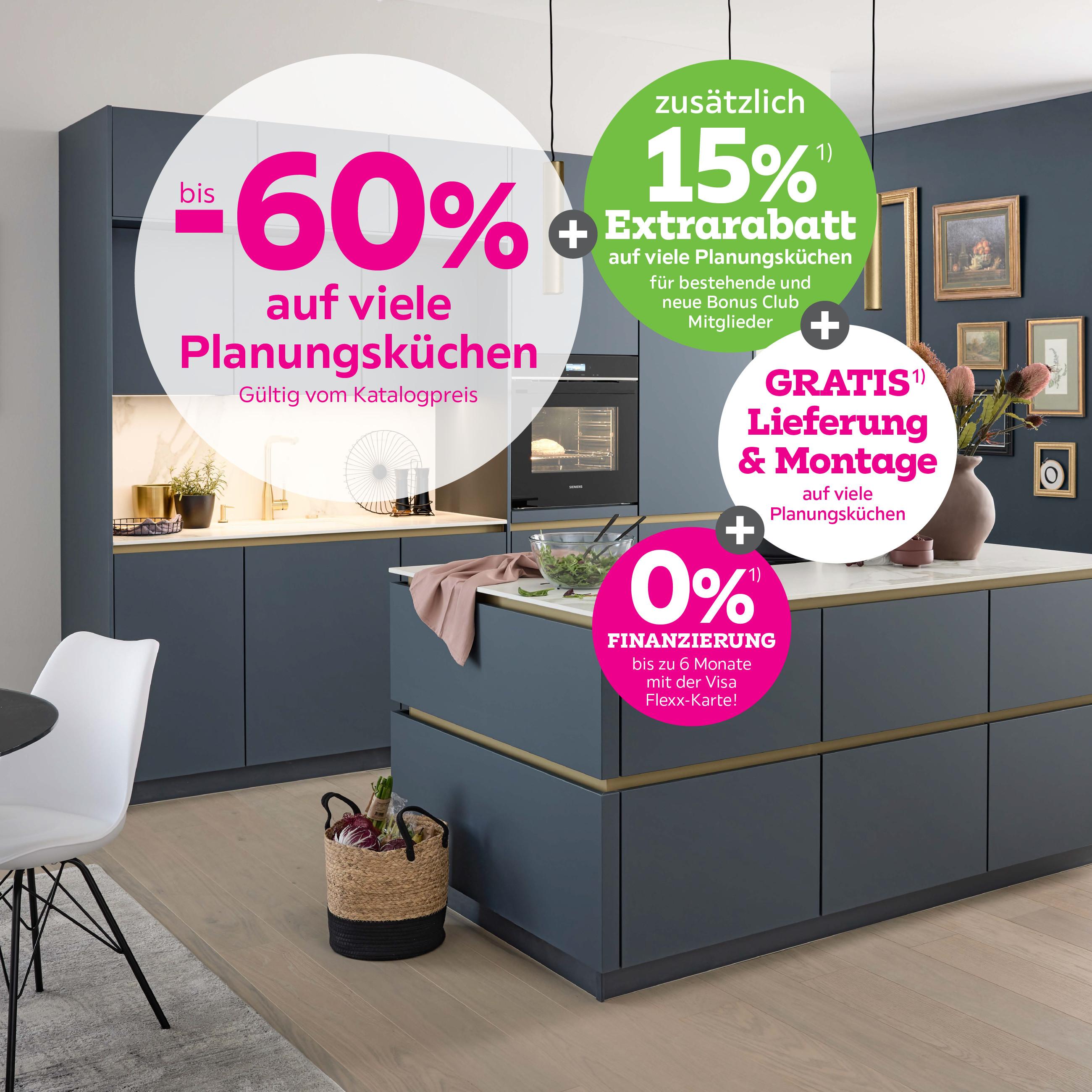 bis -60% auf viele Planungsküchen + 15% Extrarabatt für bestehende und neue Bonus Club Mitglieder + Gratis Lieferung und Montage auf viele Planungsküchen