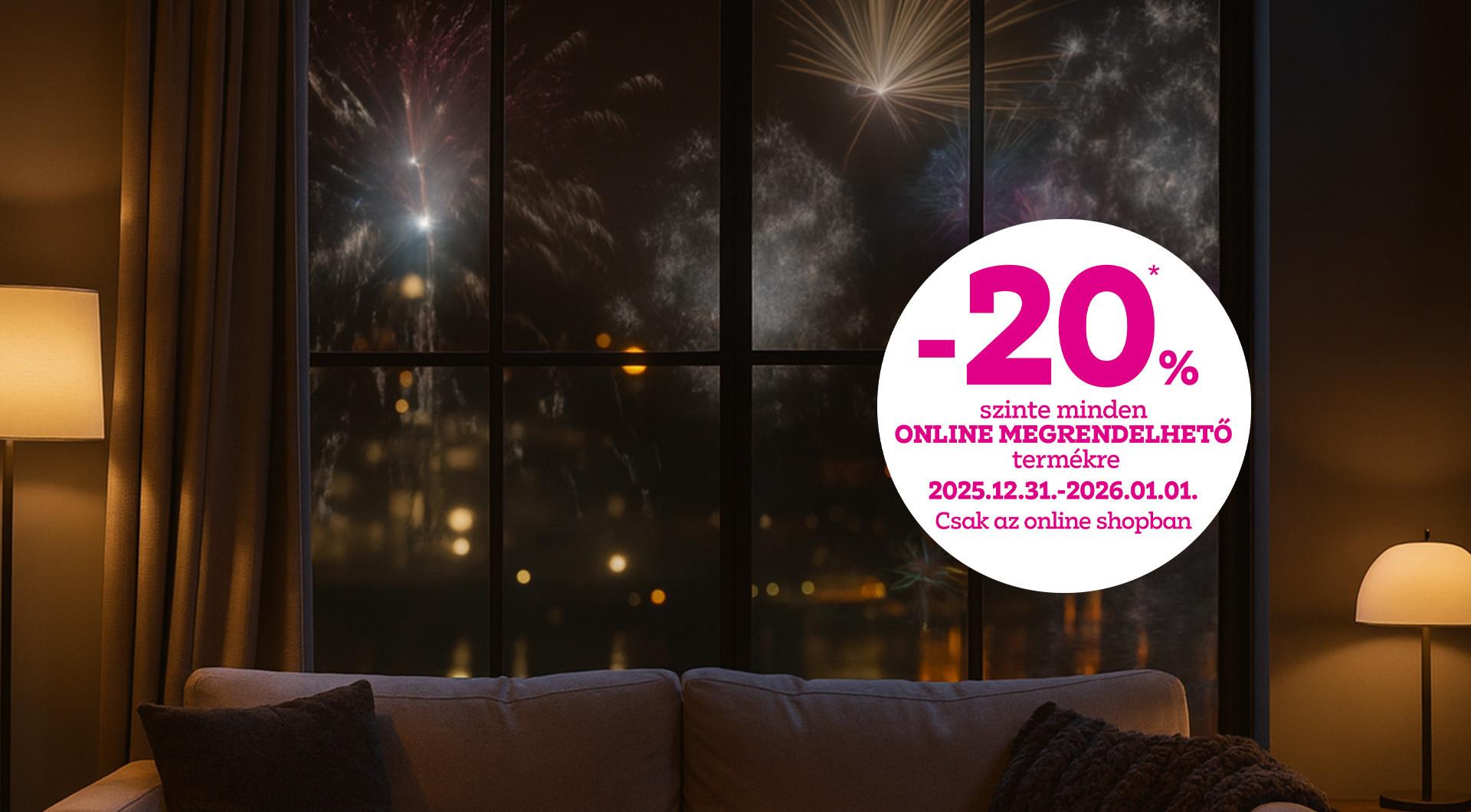 -20% szinte minden online megrendelhető termékre 2025.12.31-2026.01.01. között csak az online shopban!