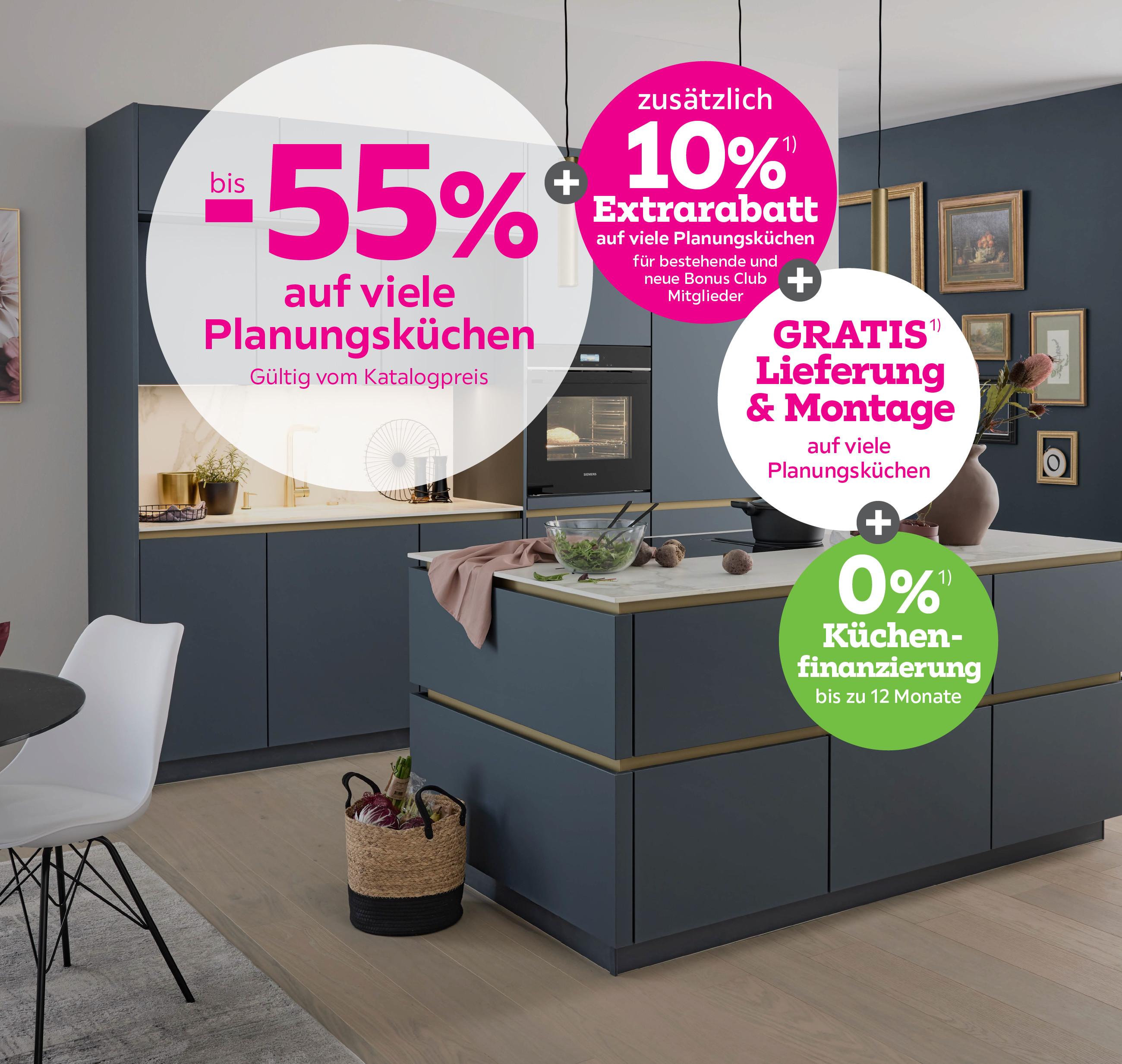 bis -55% auf viele Planungsküchen + 10% Extrarabatt für bestehende und neue Bonus Club Mitglieder + Gratis Lieferung und Montage bei Kauf auf viele Planungsküchen