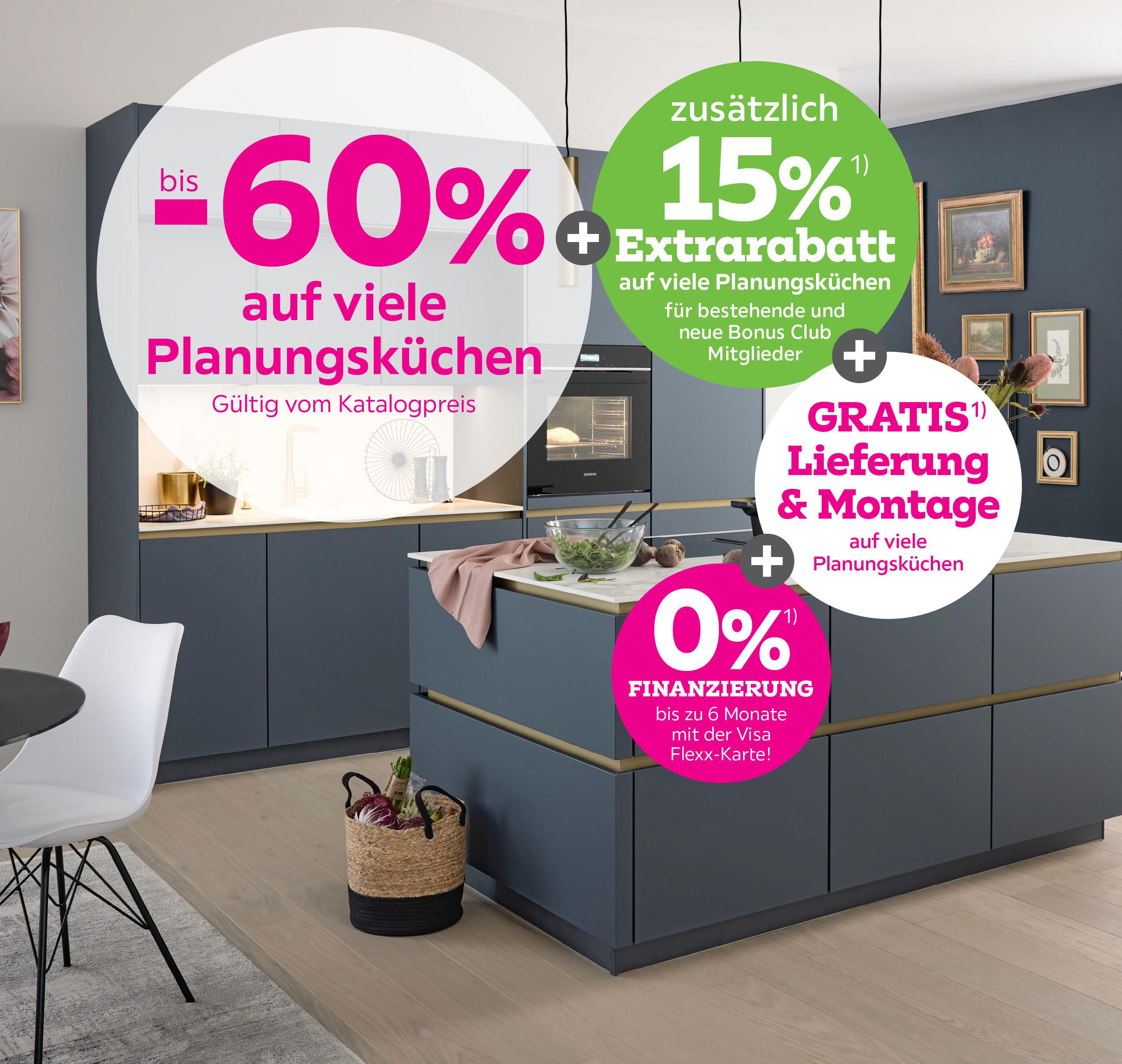 bis -60% auf viele Planungsküchen + 15% Extrarabatt für bestehende und neue Bonus Club Mitglieder + Gratis Lieferung und Montage auf viele Planungsküchen