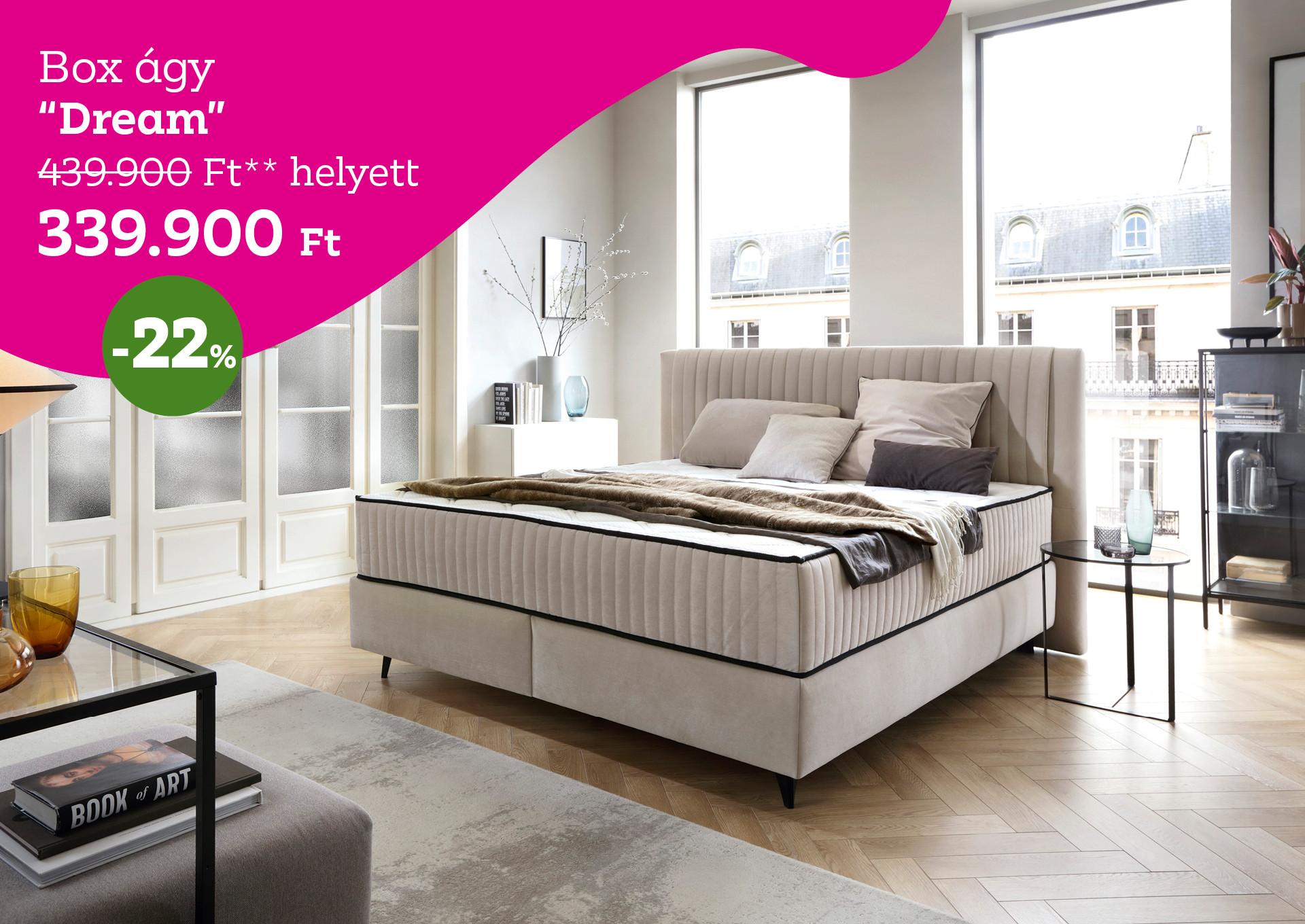 Box ágy DREAM 439900 Forint helyett 339900 Forint, kedvezmény mértéke 22%
