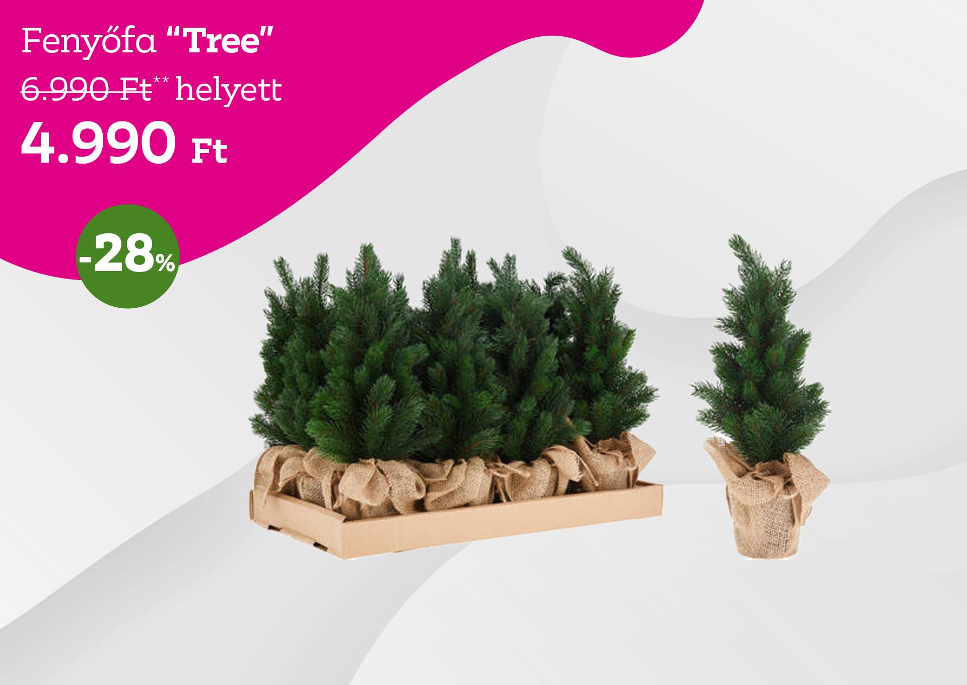 Fenyőfa Tree 6990 Forint helyett 4990 Forint