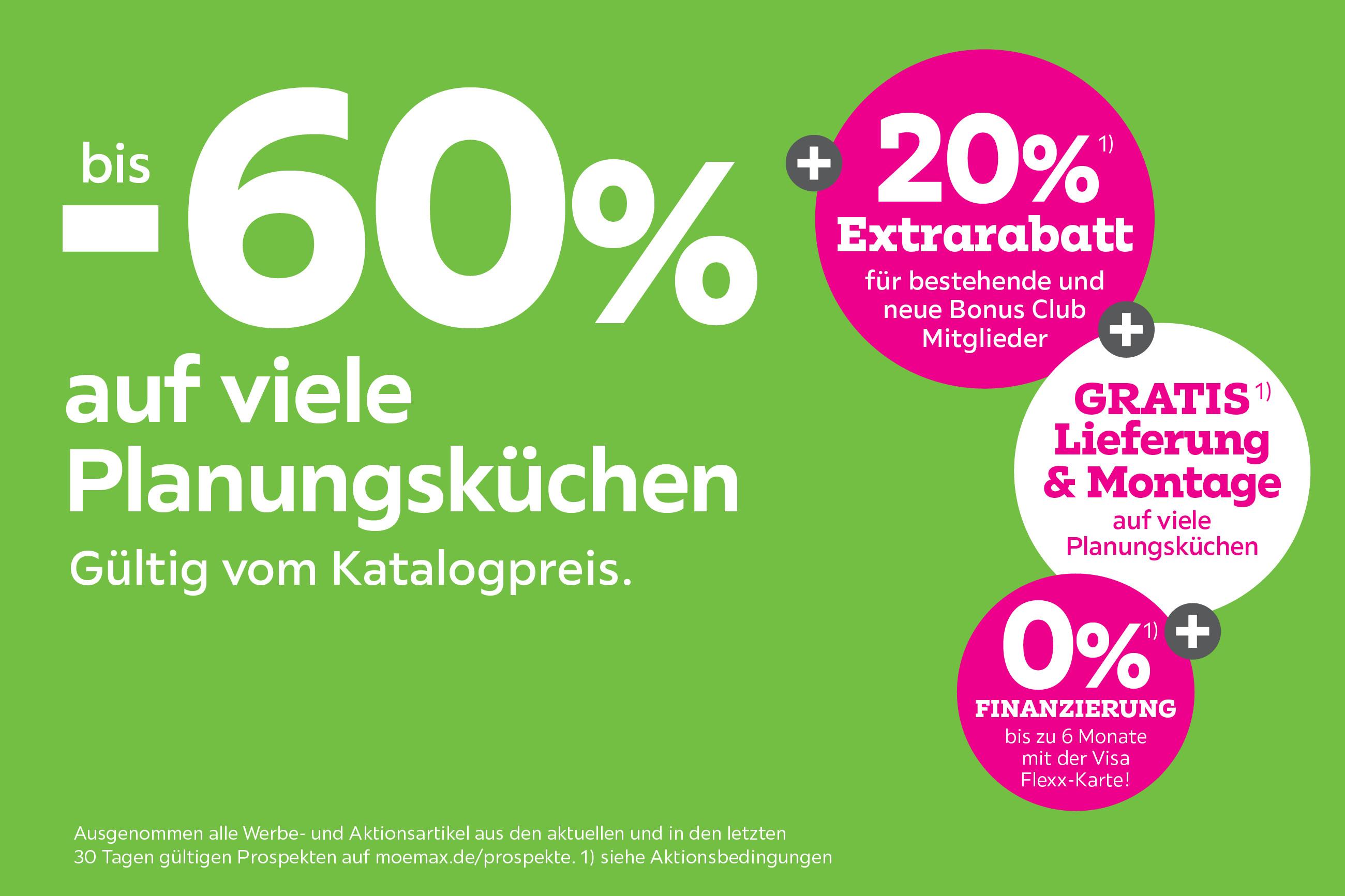 bis -60% auf viele Planungsküchen + 20% Extrarabatt für bestehende und neue Bonus Club Mitglieder + Gratis Lieferung und  Montage auf viele Planungsküchen