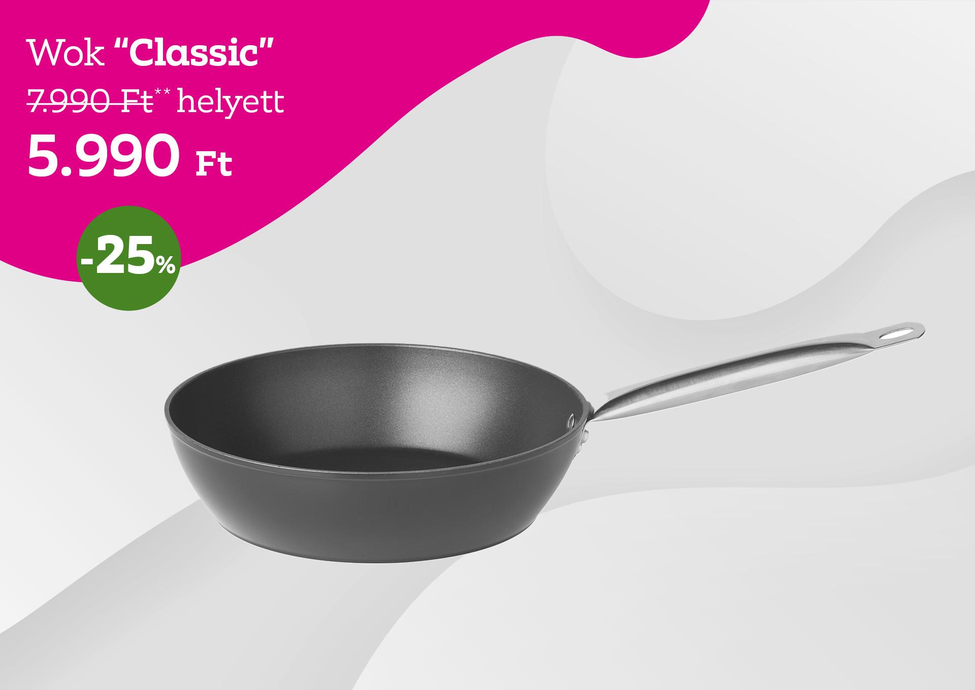 Wok CLASSIC 7990 Forint helyett 5990 Forint, kedvezmény mértéke 25%