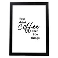 POSTER Inspirierende Kunst – Coffee A3 Schwarzer Rahmen - Schwarz, Papier (29.7/5/42cm) - Nacnic