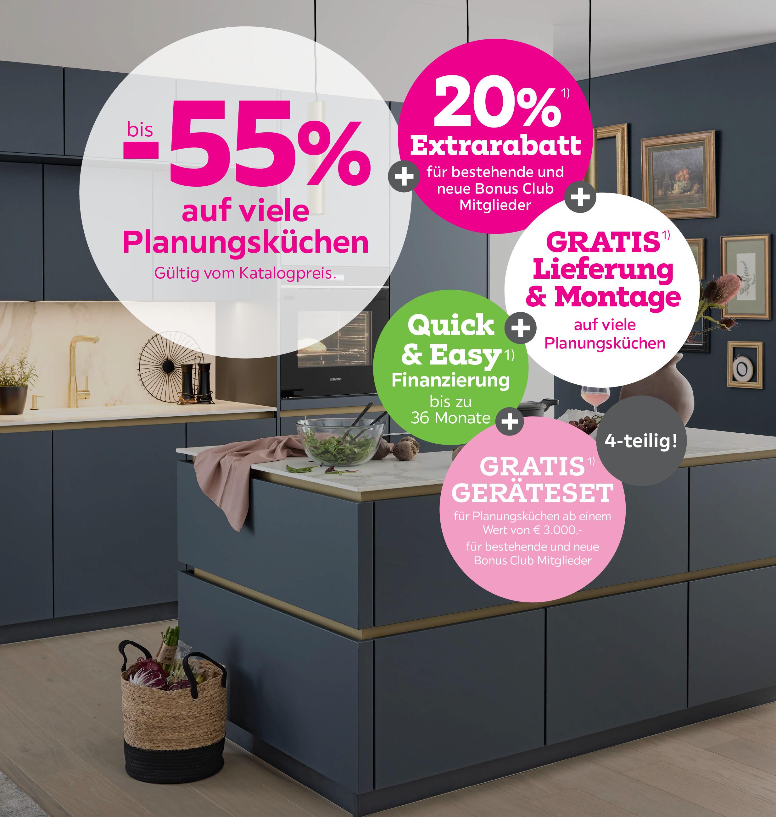 bis -55% auf viele Planungsküchen + 20% Extrarabatt für bestehende und neue Bonus Club Mitglieder + Gratis Lieferung & Montage auf viele Planungsküchen