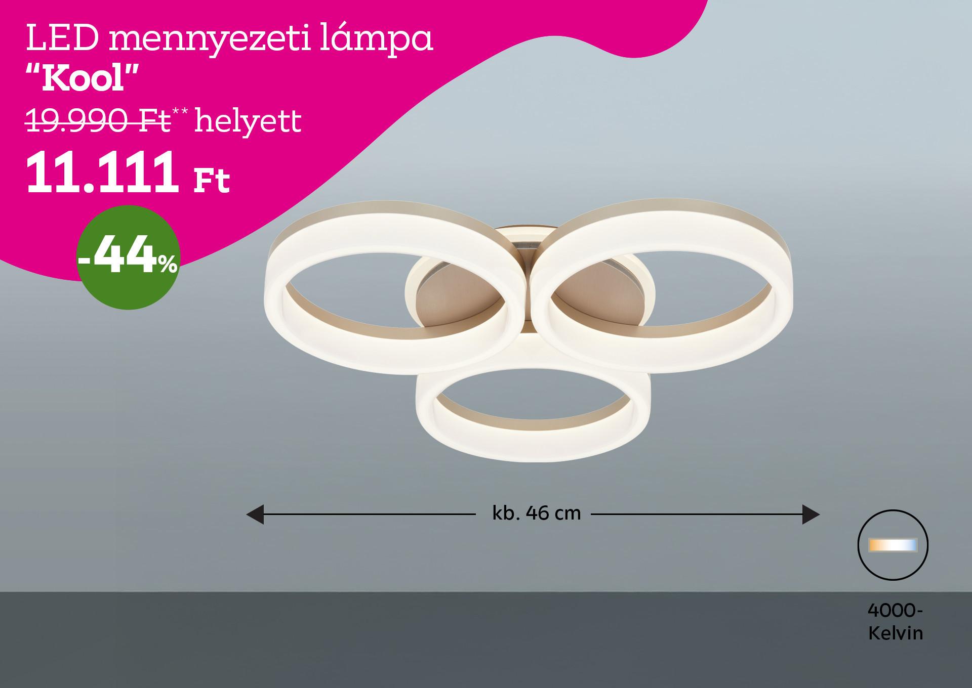 LED mennyezeti lámpa KOOL 19990 Forint helyett 11111 Forint, kedvezmény mértéke 44%