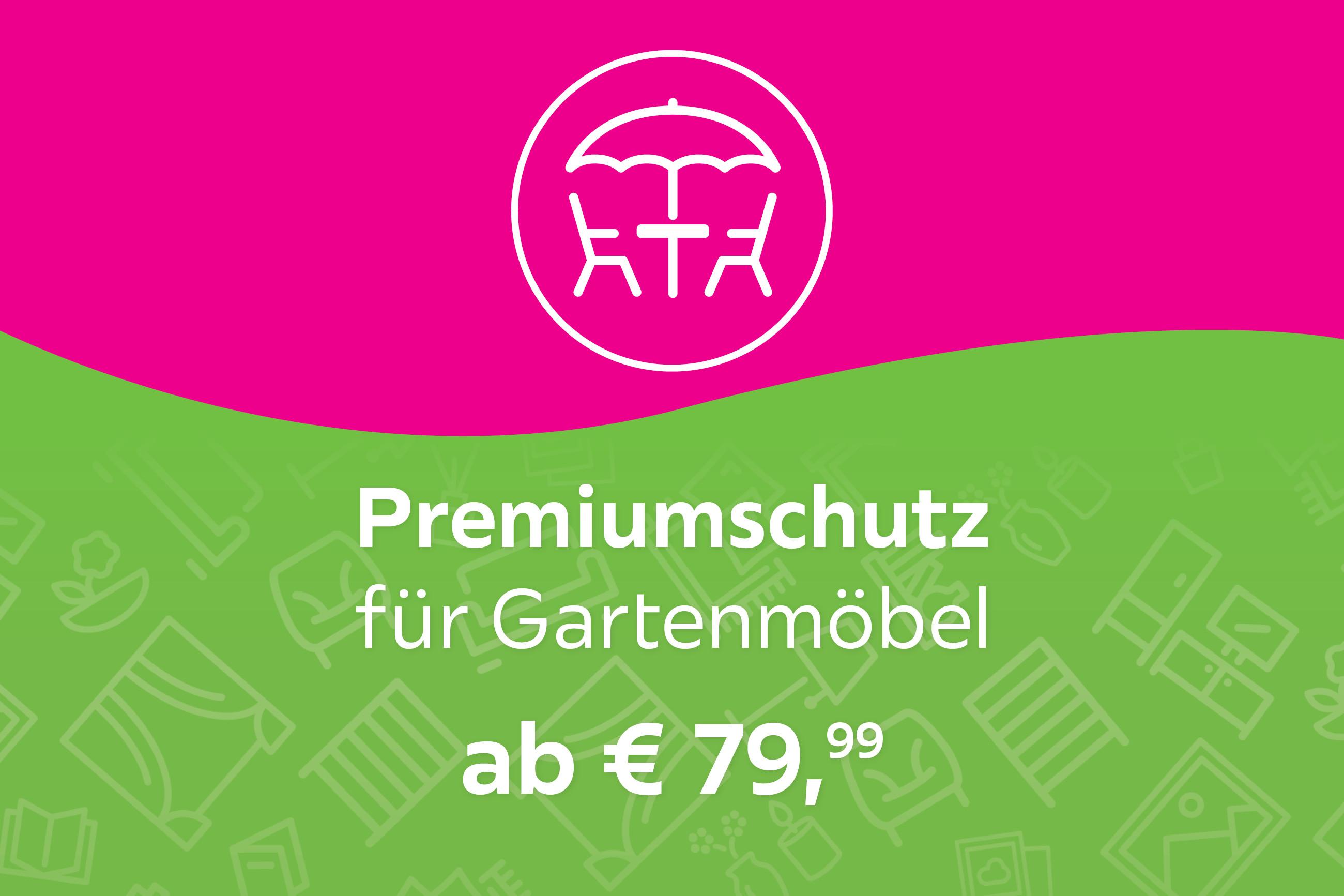 Premiumschutz für Gartenmöbel ab € 79,99
