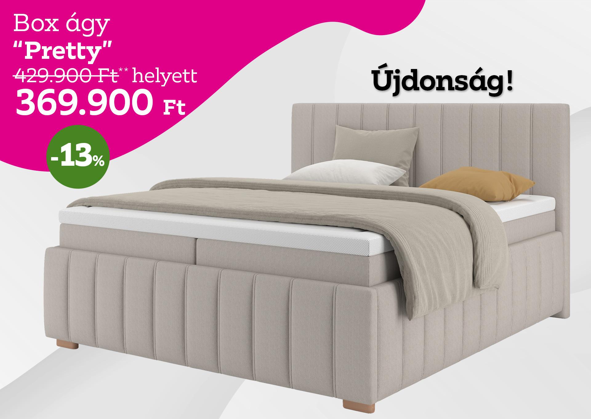 Box ágy  PRETTY 429900 Forint helyett 369900 Forint, kedvezmény mértéke 13%
