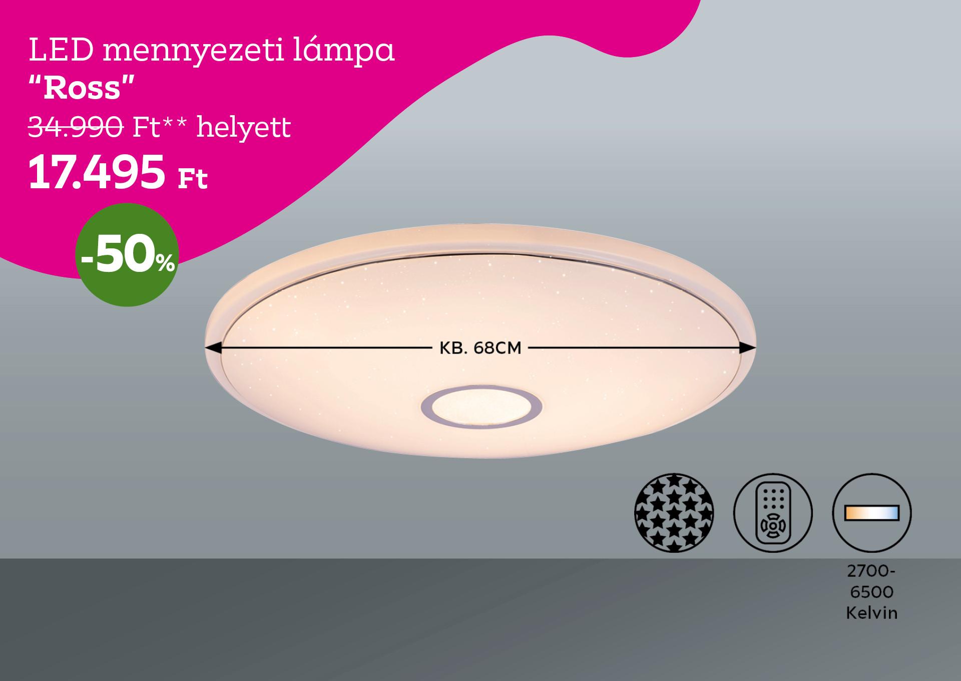 LED mennyezeti lámpa ROSS 34990 Forint helyett 17495 Forint, kedvezmény mértéke 50%