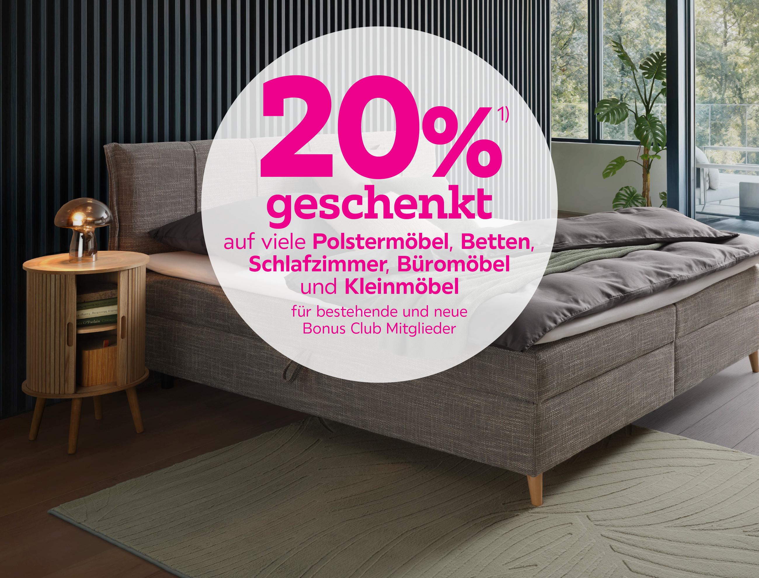 -20% auf viele Polstermöbel, Betten, Schlafzimmer, Büromöbel und Kleinmöbel 