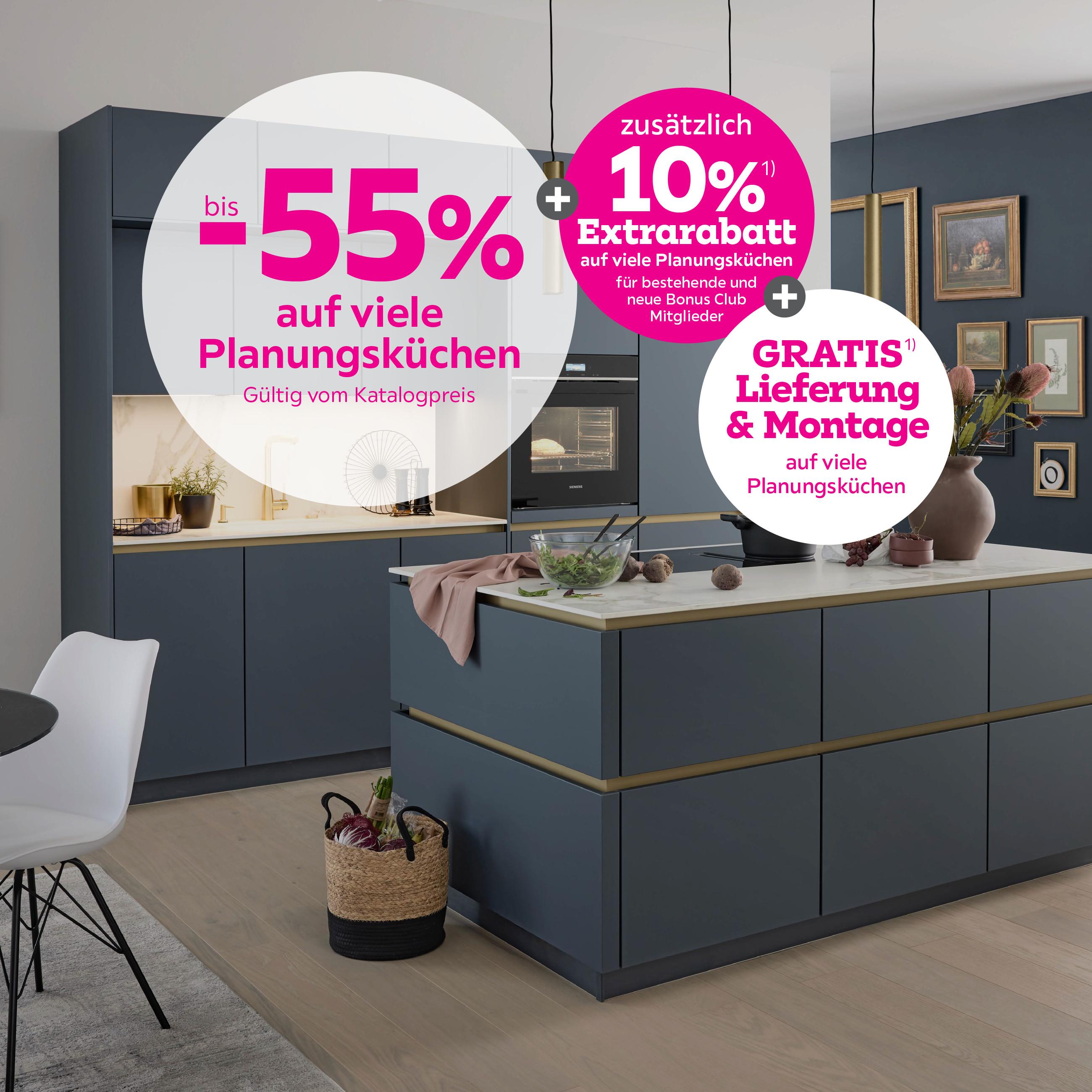 bis -55% auf viele Planungsküchen + 10% Extrarabatt für bestehende und neue Bonus Club Mitglieder + Gratis Lieferung und Montage bei Kauf auf viele Planungsküchen