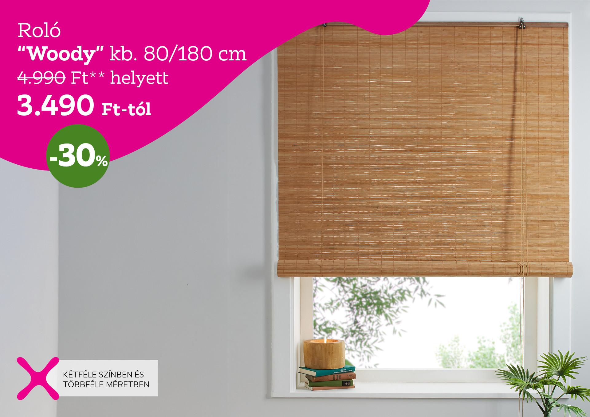 Roló WOODY 4990 Forint helyett 3490 Forint, kedvezmény mértéke 30%
