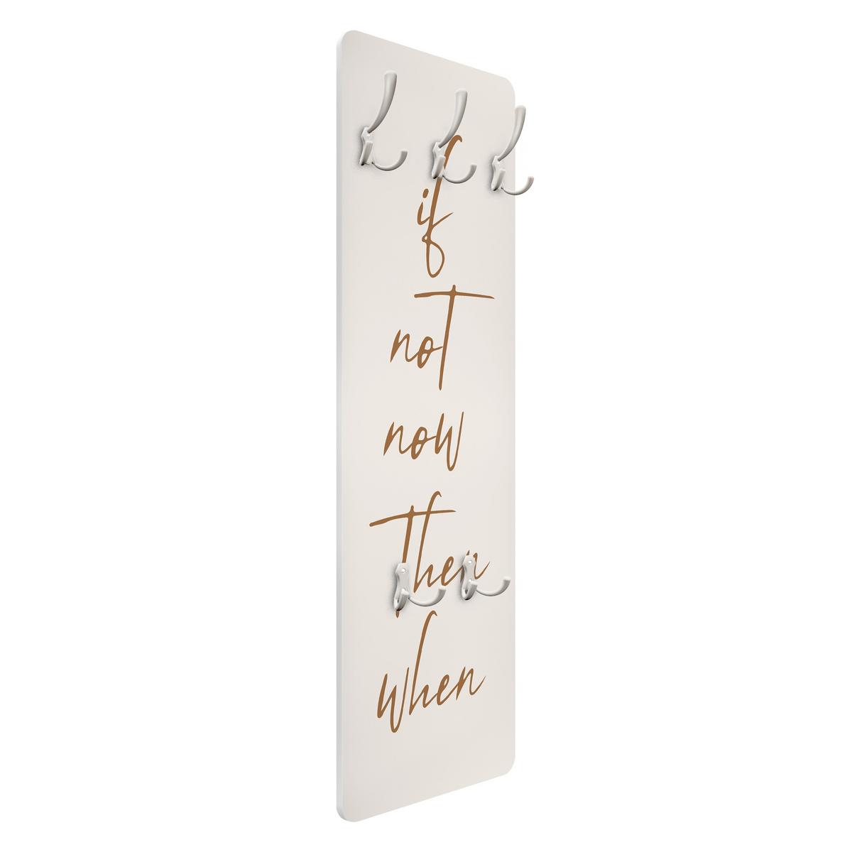 WANDGARDEROBE - If not now then when 34/105 cm - Beige, Holzwerkstoff (34/105/1.6cm) - Bilderwelten