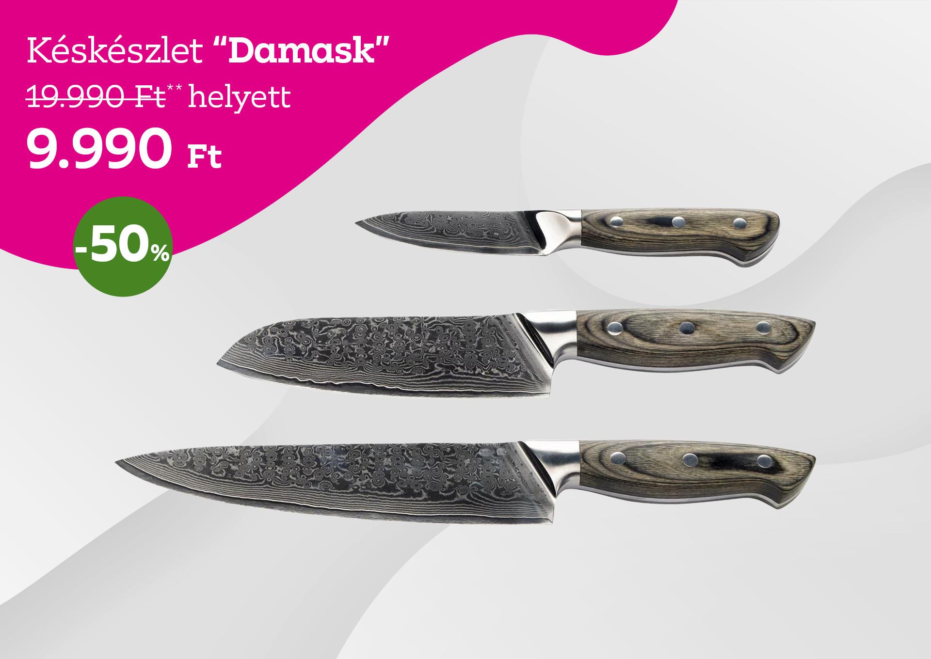 Késkészlet DAMASK 19990 Forint helyett 9990 Forint kedvezmény mértéke 50%