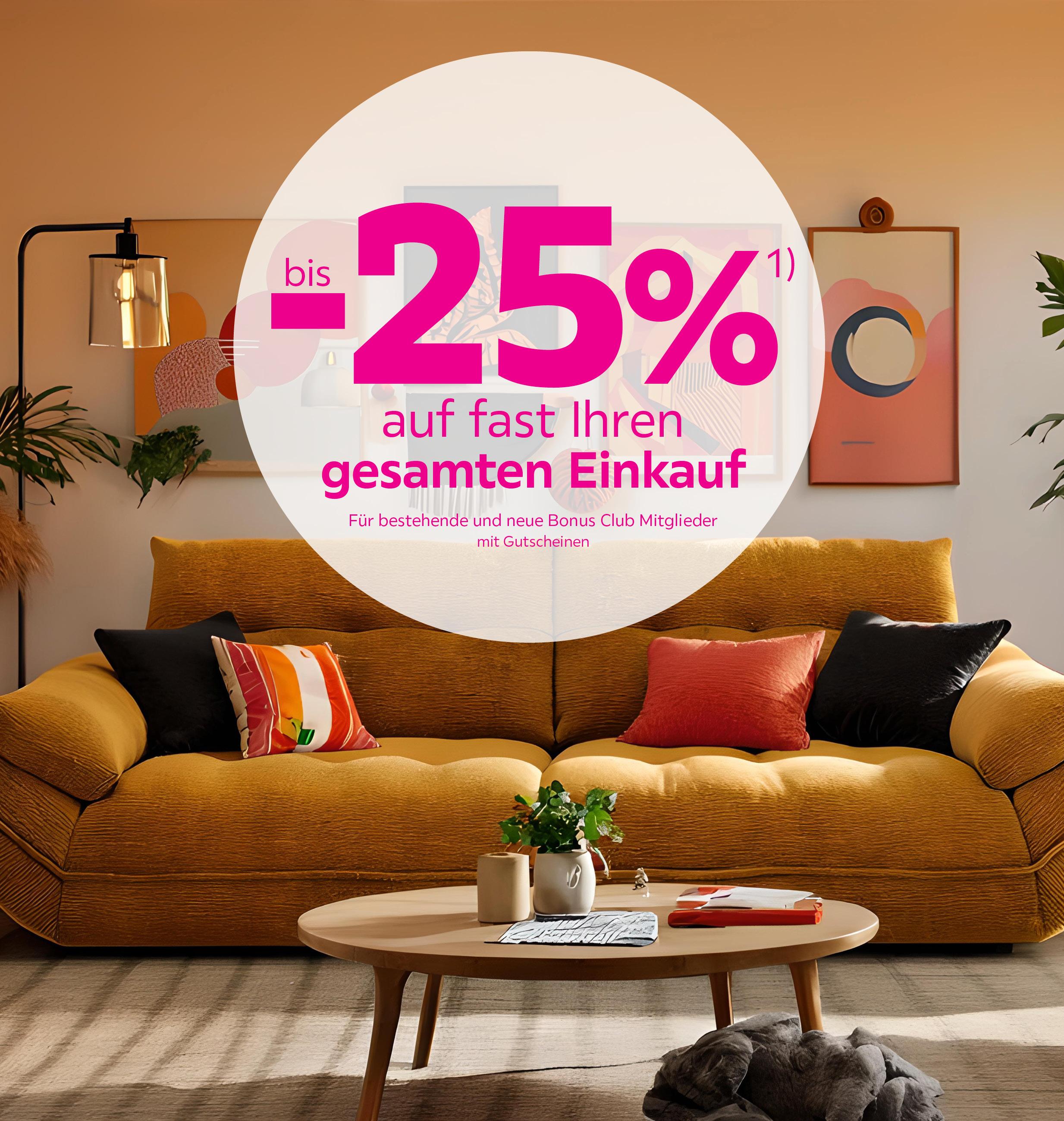 bis zu -25% auf fast Ihren gesamten Einkauf! Für bestehende und neue Bonus Club Mitglieder