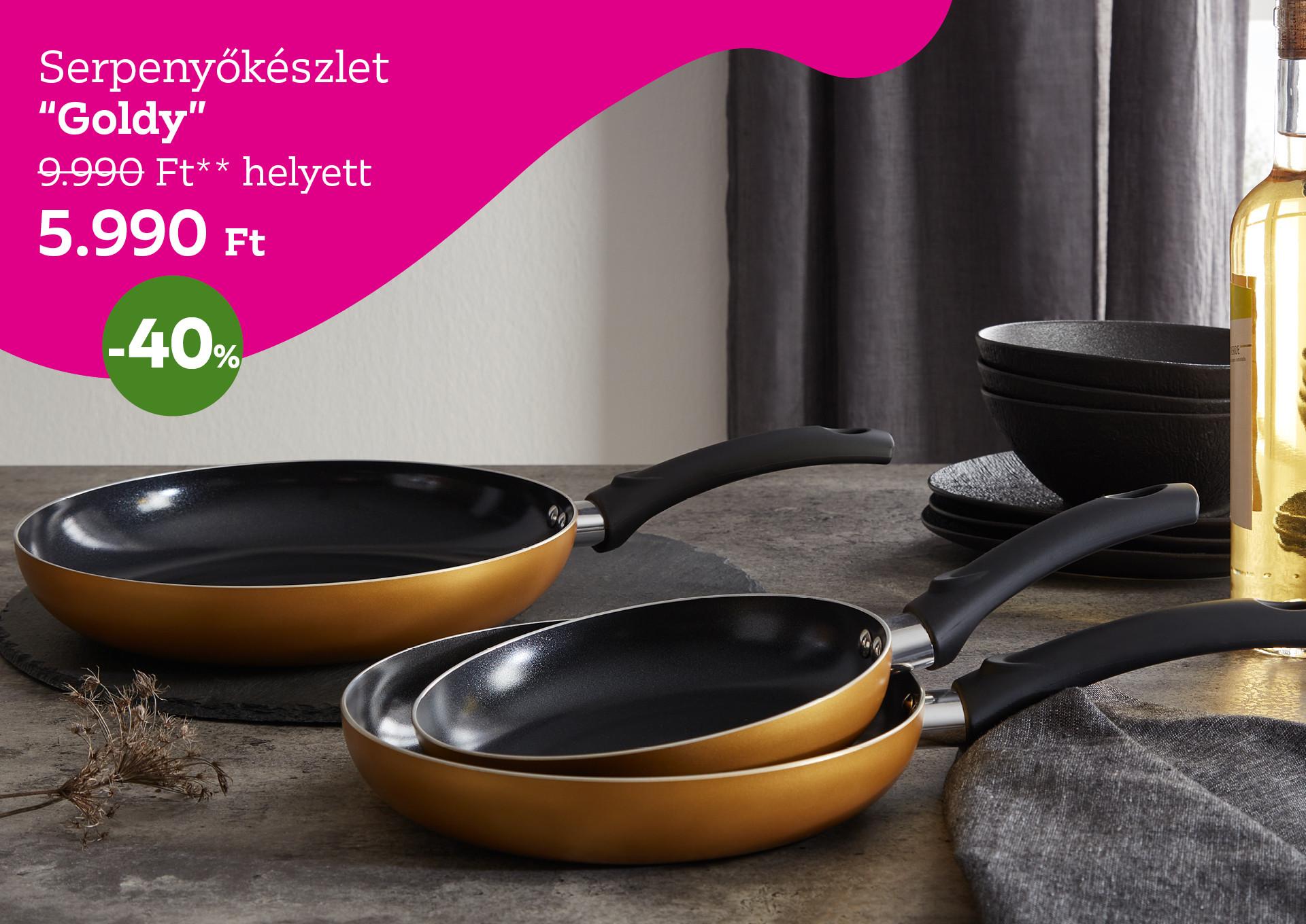 Serpenyőkészlet GOLDY 9990 Forint helyett 5990 Forint, kedvezmény mértéke 40%