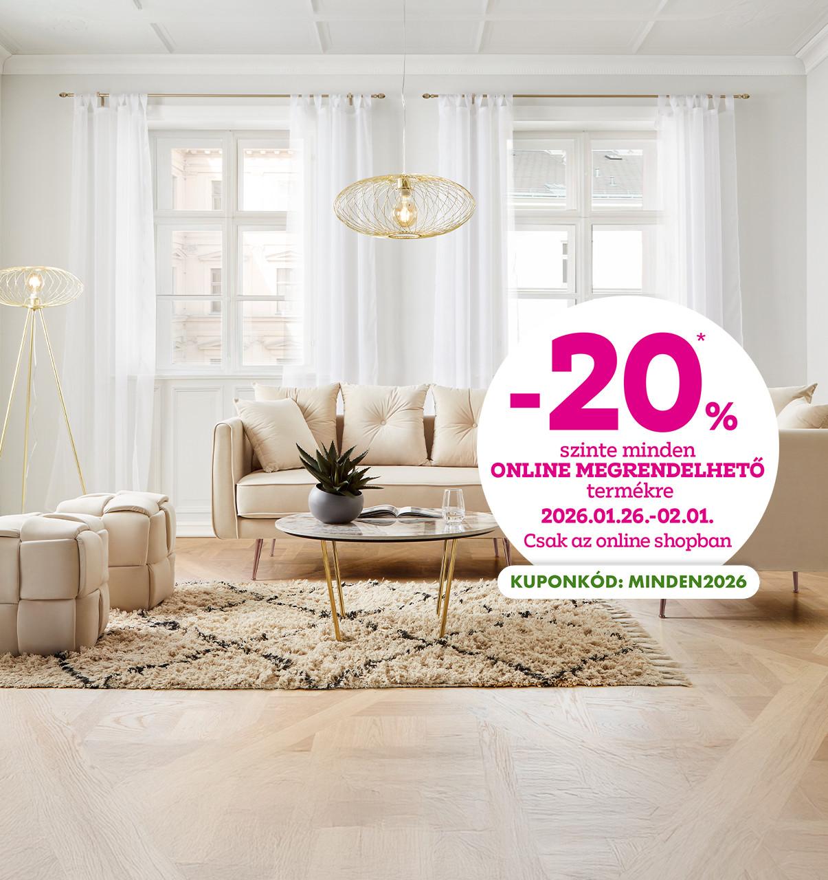 -20% szinte minden online megrendelhető termékre 2026.01.26-02.01. között csak az online shopban! A kedvezmény érvényesítéséhez használd a MINDEN2026 kuponkódot!