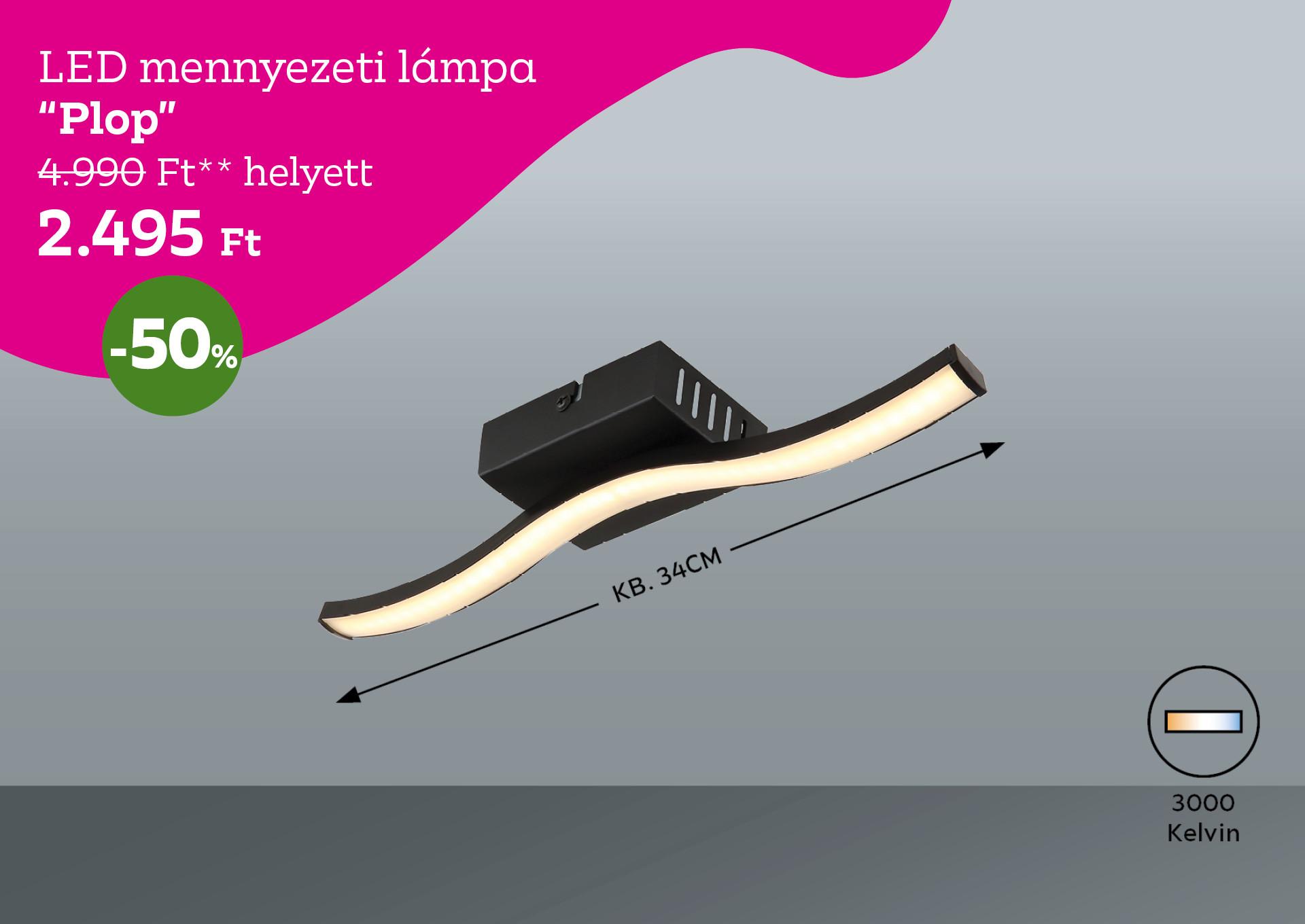 LED mennyezeti lámpa PLOP 4990 Forint helyett 2495 Forint, kedvezmény mértéke 50%
