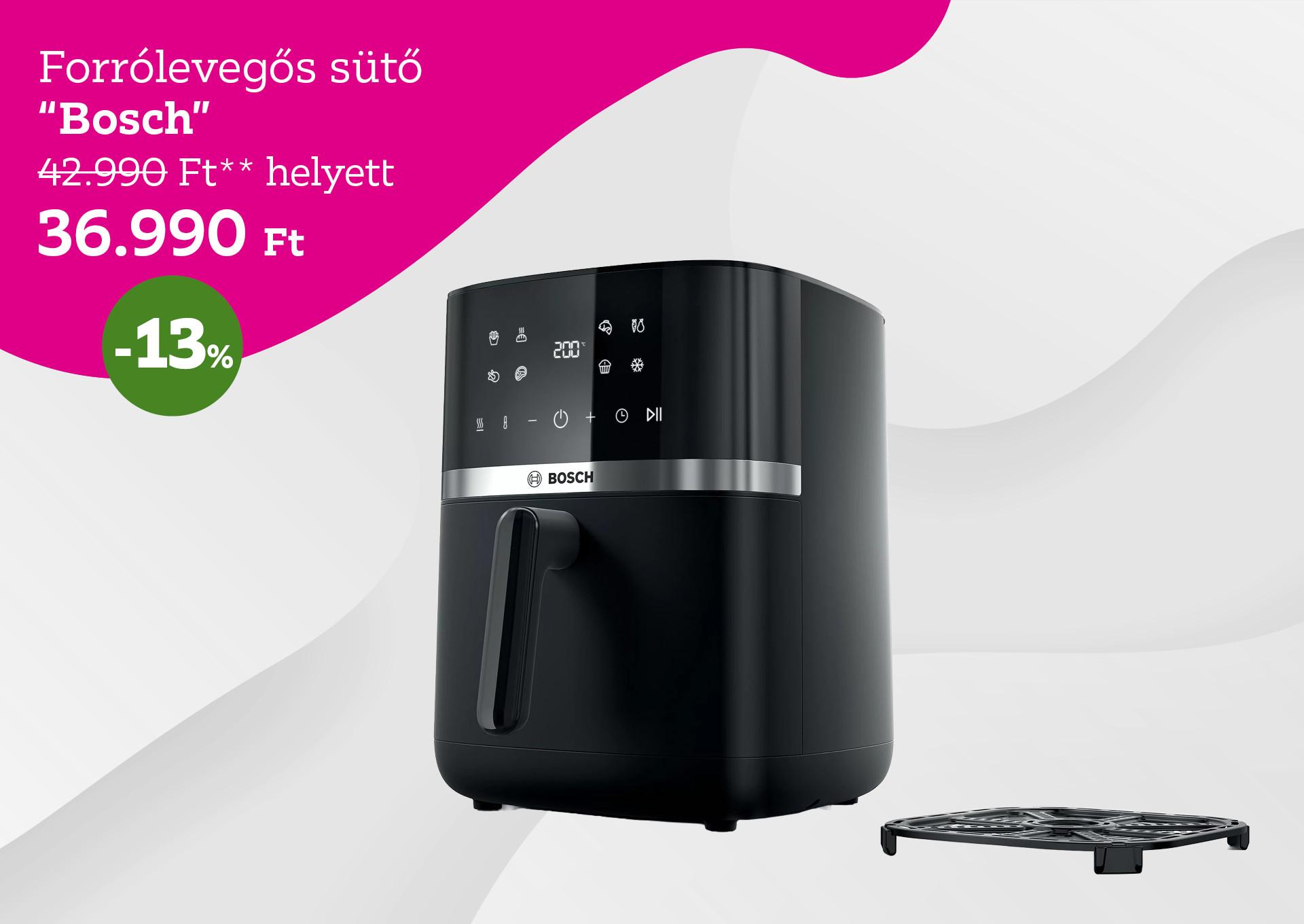 Forrólevegős sütő BOSCH 42990 Forint helyett 36990 Forint, kedvezmény mértéke 13%