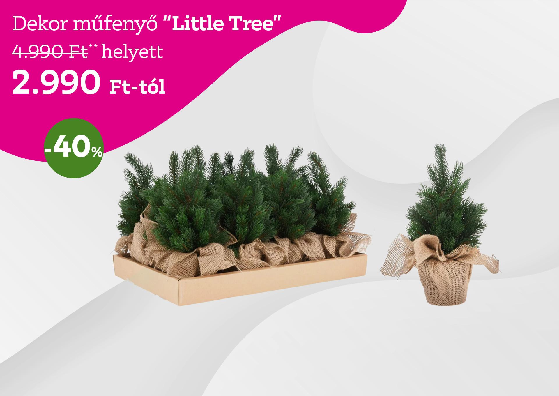 Dekor műfenyő LITTLE TREE 4990 Forint helyett 2990 Forinttól kedvezmény mértéke 40%