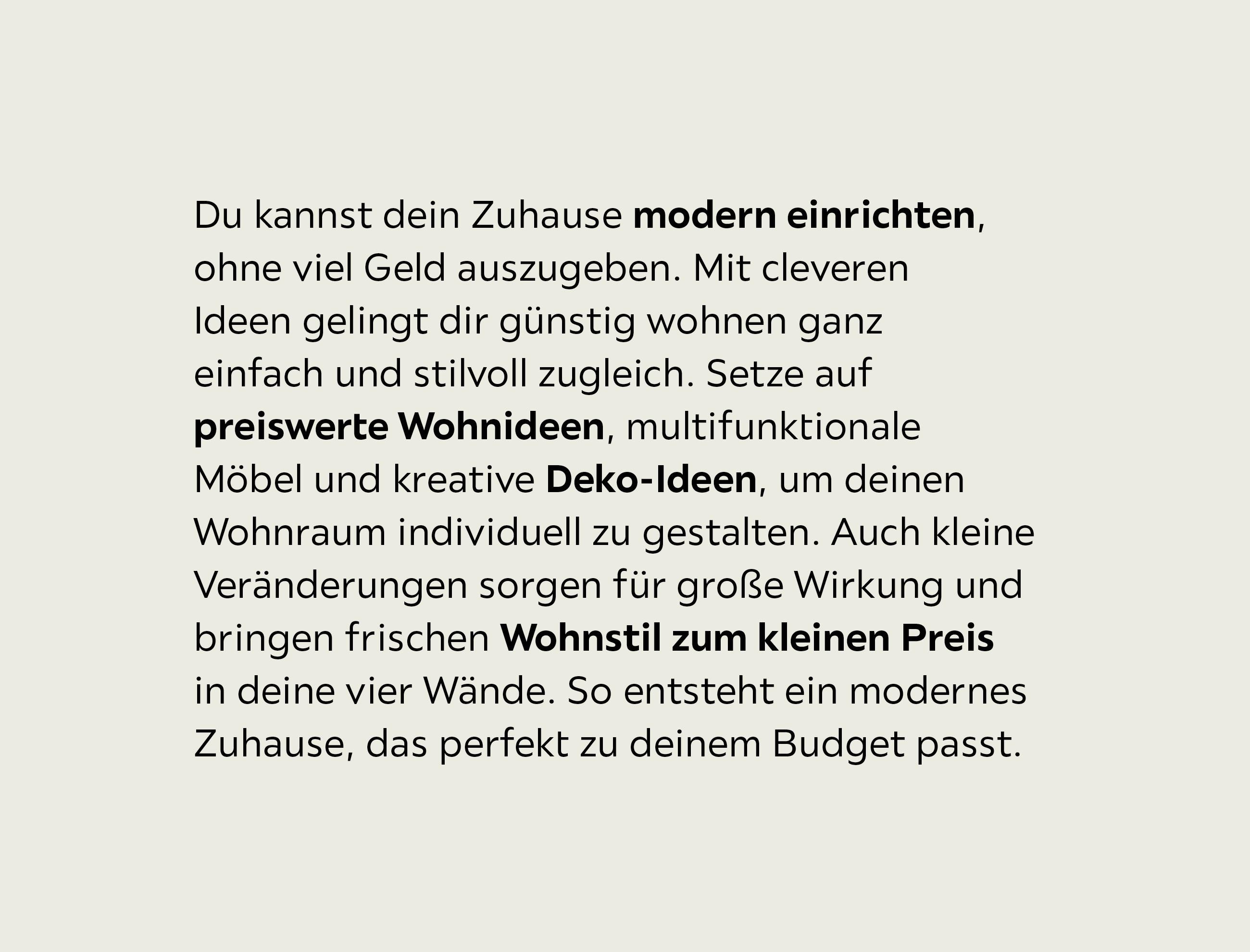 Du kannst dein Zuhause modern einrichten, ohne viel Geld auszugeben.