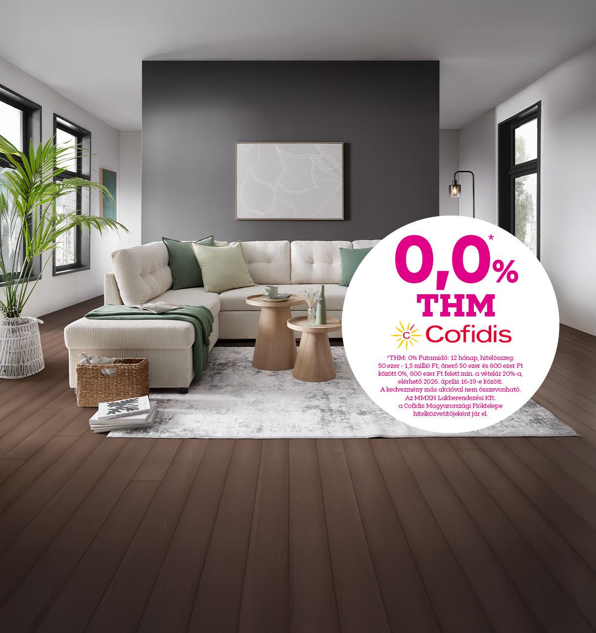 0,0% THM Cofidis áruhitel akció 2026.04.16-19. között az áruházakban. Részletekről érdeklődjön tanácsadó kollégáinknál!