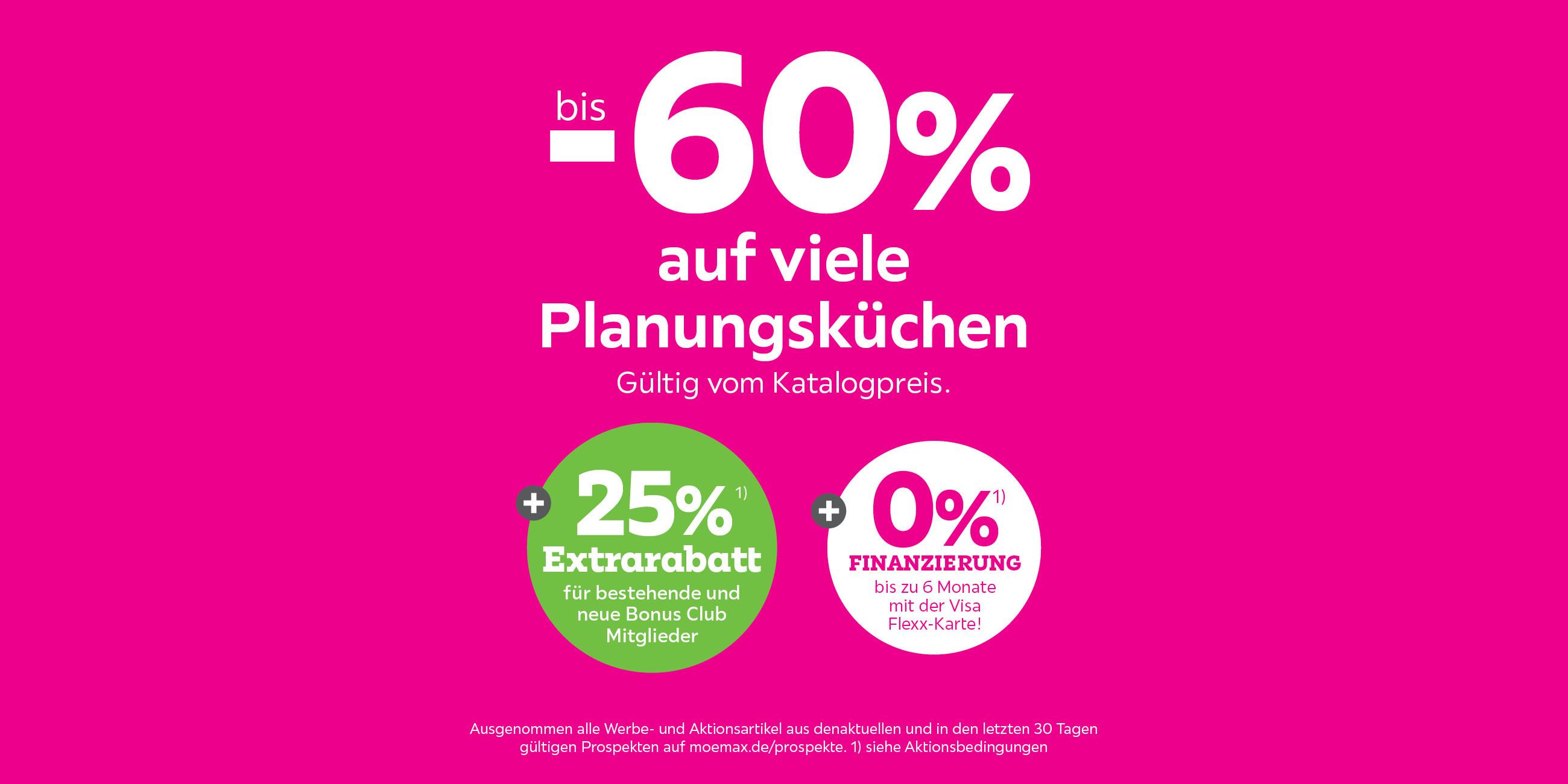 bis -60% auf viele Planungsküchen + 25%  Extrarabatt für bestehende und neue Bonus Club Mitglieder