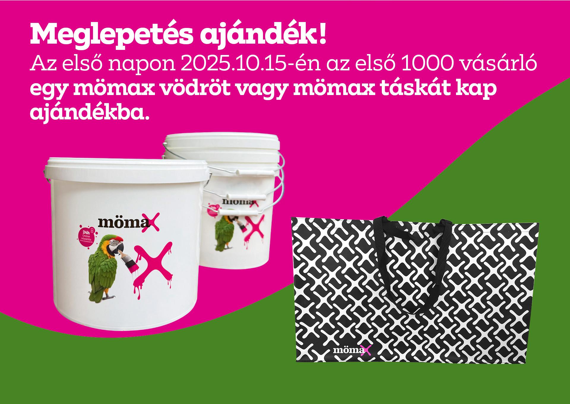 Meglepetés ajándék! Az első napon 2025.10.15-én az első 1000 vásárló egy mömax vödröt vagy mömax táskát kap ajándékba.