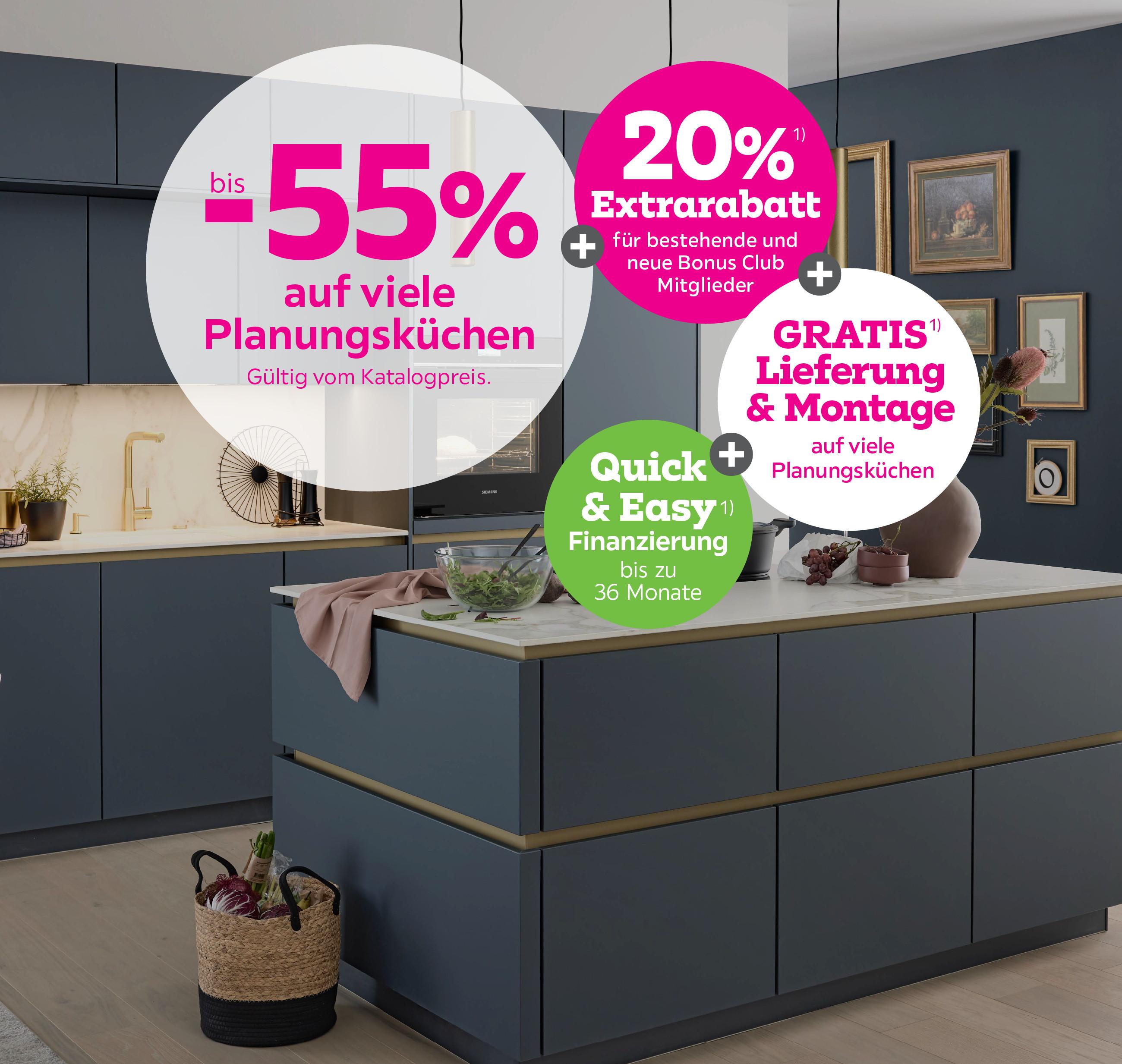 bis -55% auf viele Planungsküchen + 20% Extrarabatt für bestehende und neue Bonus Club Mitglieder  + Gratis Lieferung & Montage auf viele Planungsküchen