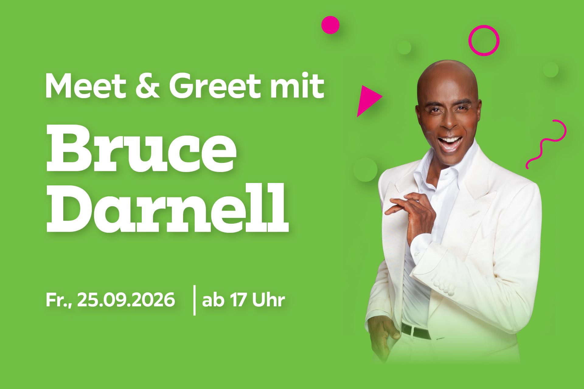 Meet & Greet mit Bruce Darnell