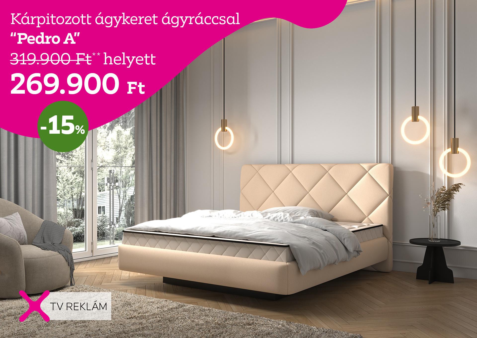 kárpitozott ágykeret ágyráccsal PEDRO A 319900 Forint helyett 269900 Forint kedvezmény mértéke 15%