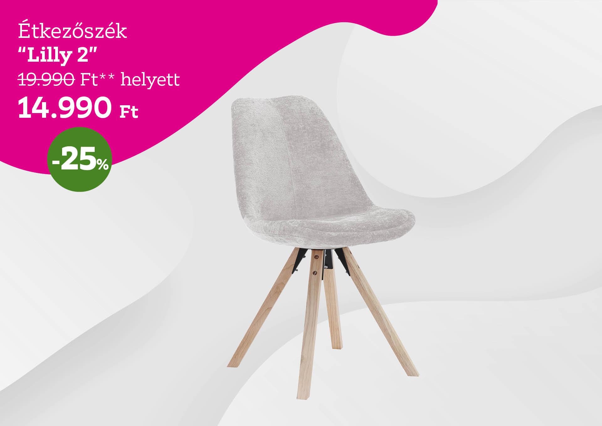 Étkezőszék Lilly 2 19990 Forint helyett 14990 Forint, kedvezmény mértéke 25%