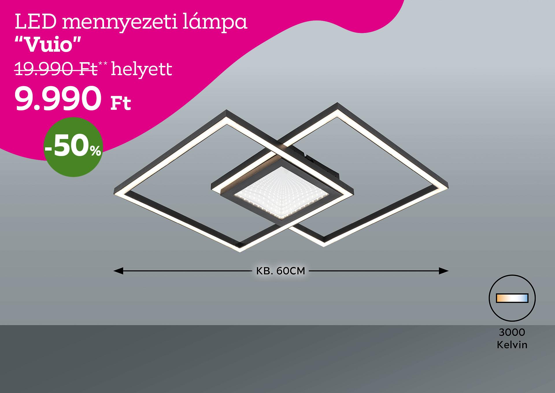 LED mennyezeti lámpa VUIO 19990 Forint helyett 9990 Forint, kedvezmény mértéke 50%