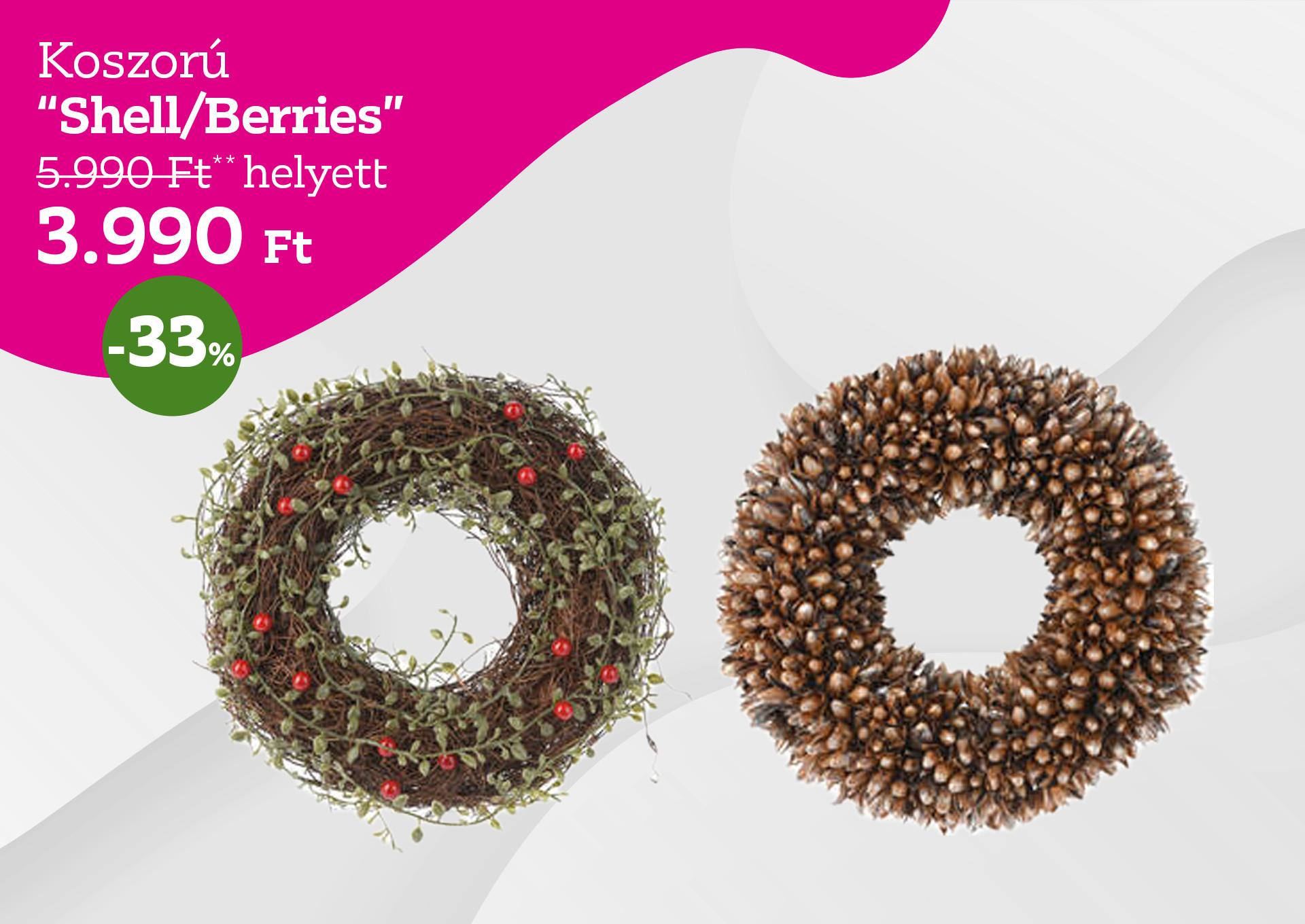 Koszorú SHELL vagy BERRIES 5990 Forint helyett 3990 Forint, kedvezmény mértéke 33%