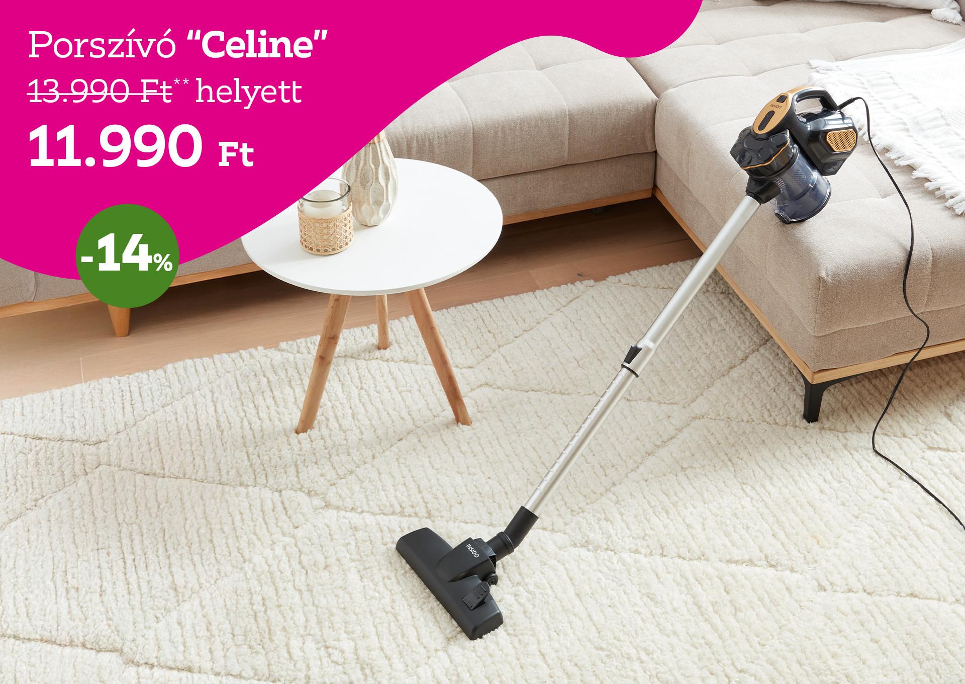 Porszívó CELINE 13990 Forint helyett 11990 Forint kedvezmény mértéke 14%