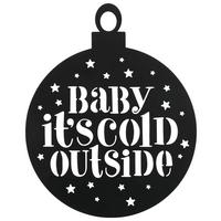 Dekor Tábla Soho "baby Its Cold" - fekete, Konventionell, fém (20/25cm) - Modern Living