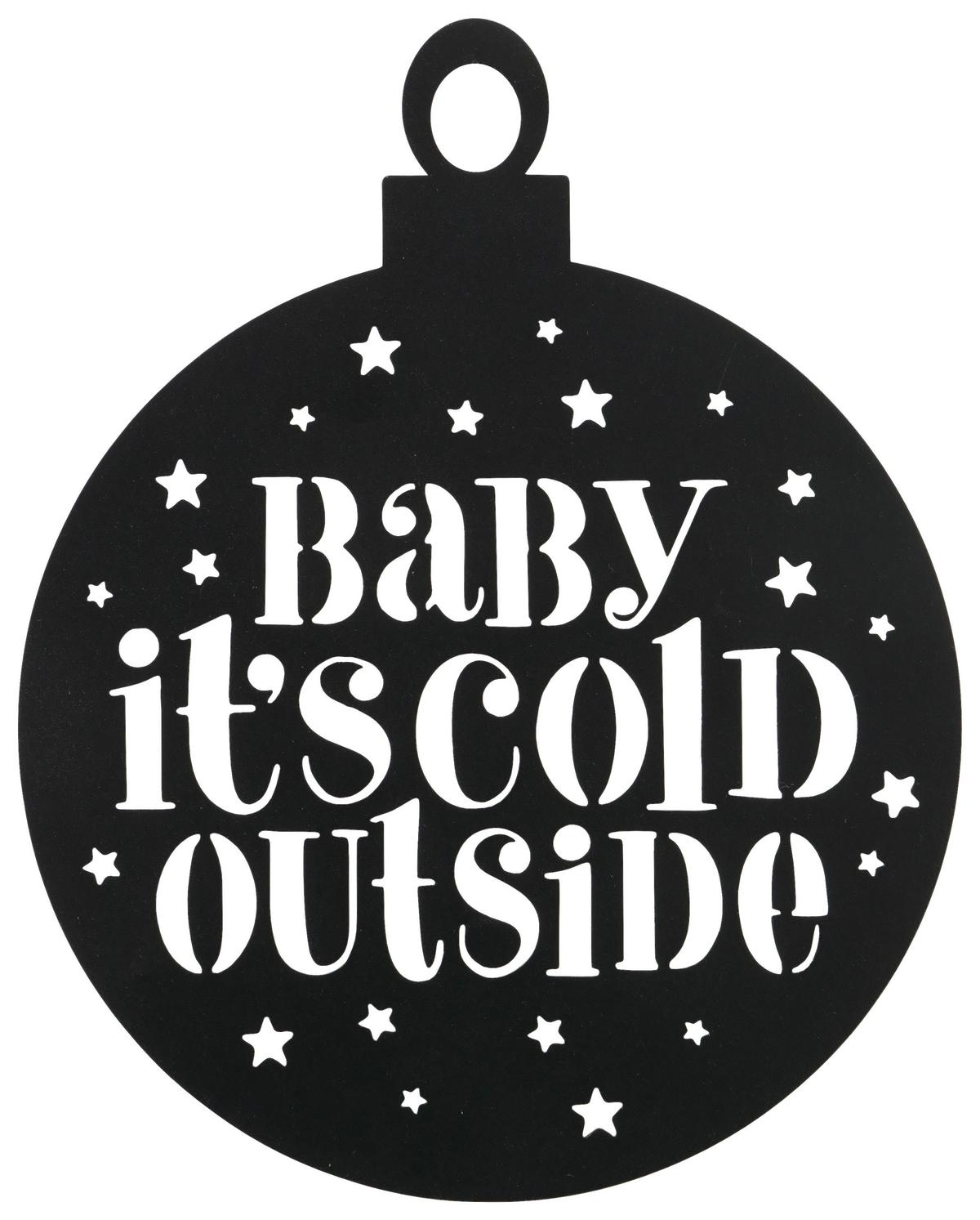 Dekor Tábla Soho "baby Its Cold" - fekete, Konventionell, fém (20/25cm) - Modern Living